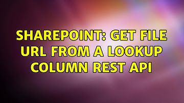 Sharepoint: Get File Url from a Lookup Column REST API