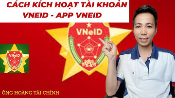 Cách đăng ký tài khoản định danh điện tử mức 2 mới nhất | Định danh điện tử mức 2 VNeID