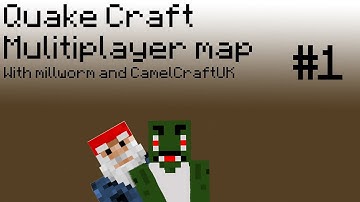Quake Craft Part 1