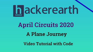 HackerEarth April Circuits 2020 A Plane Journey