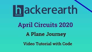 HackerEarth April Circuits 2020 A Plane Journey