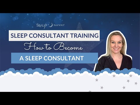 Sleep Consultant Training - How To Become a Sleep Consultant