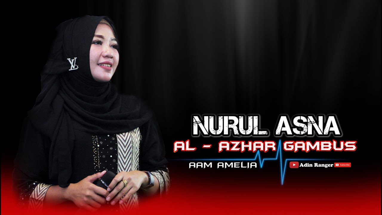 LEMBUT SUARANYA | NURUL ASNA | GAMBUS AL - AZHAR COVER | ADIN RANGER
