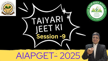 AIAPGET 2025 FAQ session-9 | Q-A | MOST IMPORTANT | QUICK REVISION | VD. DHAVAL SIR | AYURBUZZ STUDY