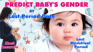 【Baby Gender Prediction 03】Predict Babys Gender by Last Period Date, Last Menstrual Period LMP
