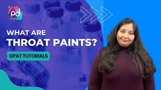 GPAT Tutorials | What are Throat Paints? | Pharmaceutics | Chapter#14 |ThePharmaDaily| Dosage Forms