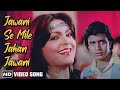 Jawani Se Mile Jahan Jawani 💔|| Bollywood songs || Hindi songs || Most Emotional Songs
