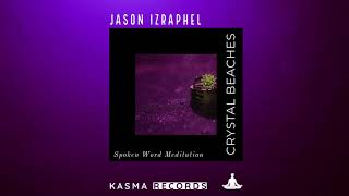 JASON IZRAPHEL - Sunset Dance (Spoken Word ASMR Guided Meditation) (For Awakening and Energy)