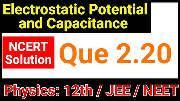 Solutions 2.20 Physics Class 12 Chapter 2 NCERT | Physics Coaching by JP Sir
