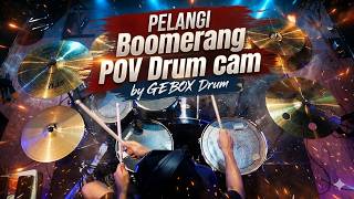 BOOMERANG - PELANGI | DRUM COVER | by GEBOX Drum