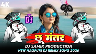 Chhu Mantar  New Nagpuri Song 2026  New Nagpuri  Song 2026  Nagpuri Dj Remix Song  2026