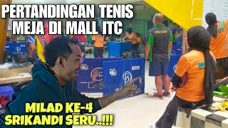 TURNAMEN TENIS MEJA MILAD SRIKANDI KE -4 MALL ITC BANDUNG