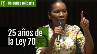 Conversatorio: ‘Ley 70: 25 años del reconocimiento a las comunidades negras'