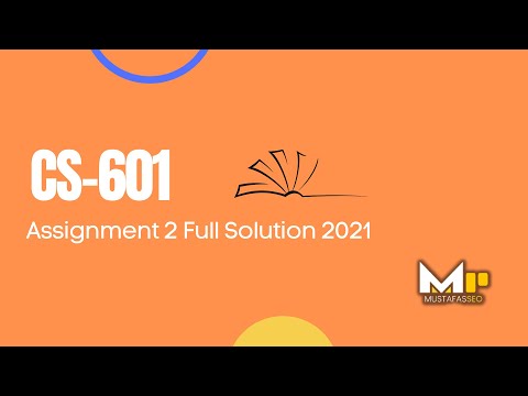 CS601 Assignment 2 Solution Fall 2021| cs601 assignment 2 solution fall 2021