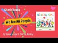 Cherie reads we are all people by zanni louise  sinead hanley