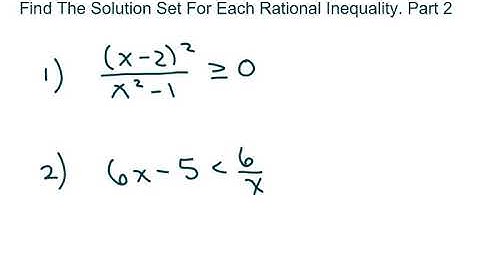 Find The Solution Set For Each Rational Inequality. Part 2