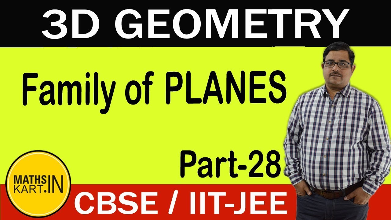 Family of PLANES in 3D | PART-28 | PLANE Class-12 CBSE/JEE maths - YouTube