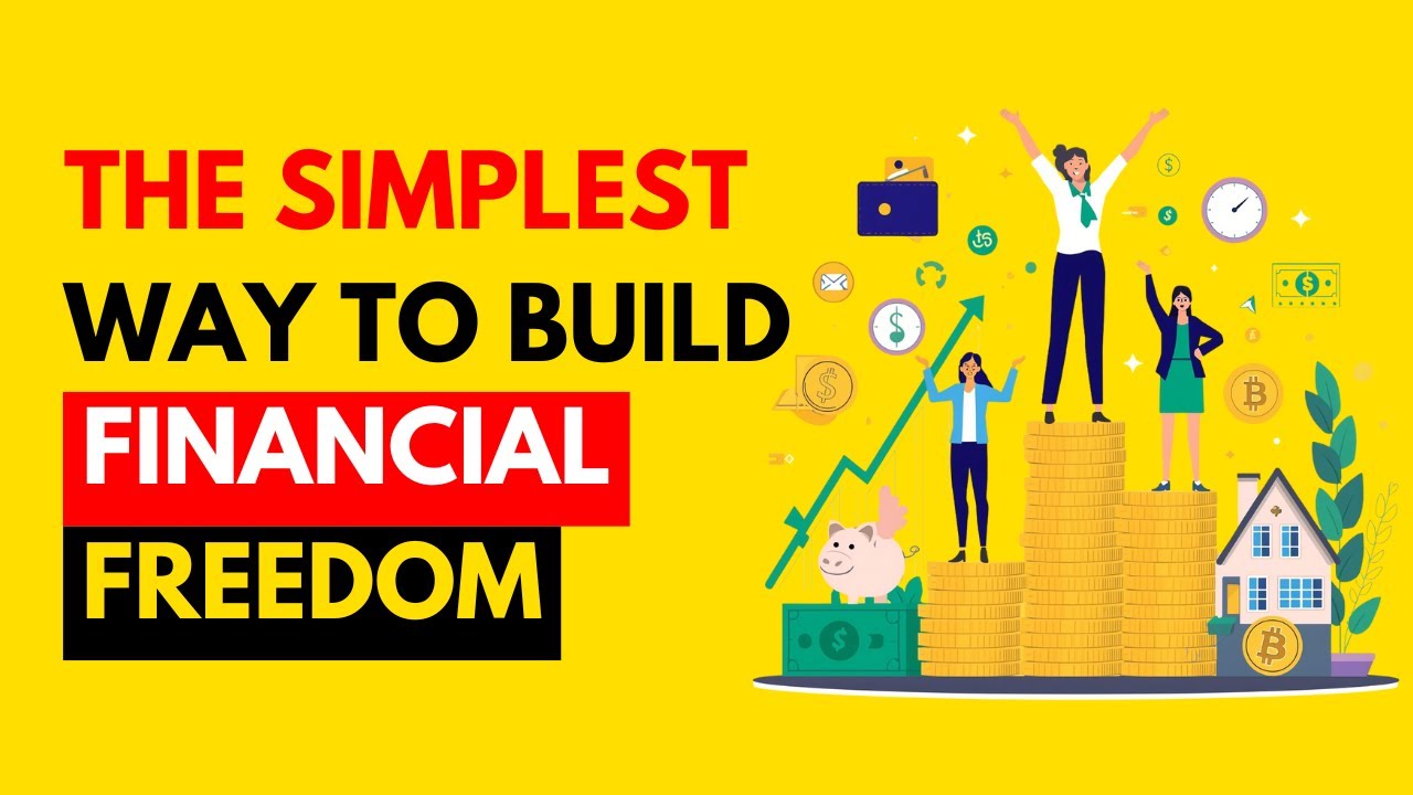 The Simplest Way To Build Financial Freedom In 2026 - YouTube
