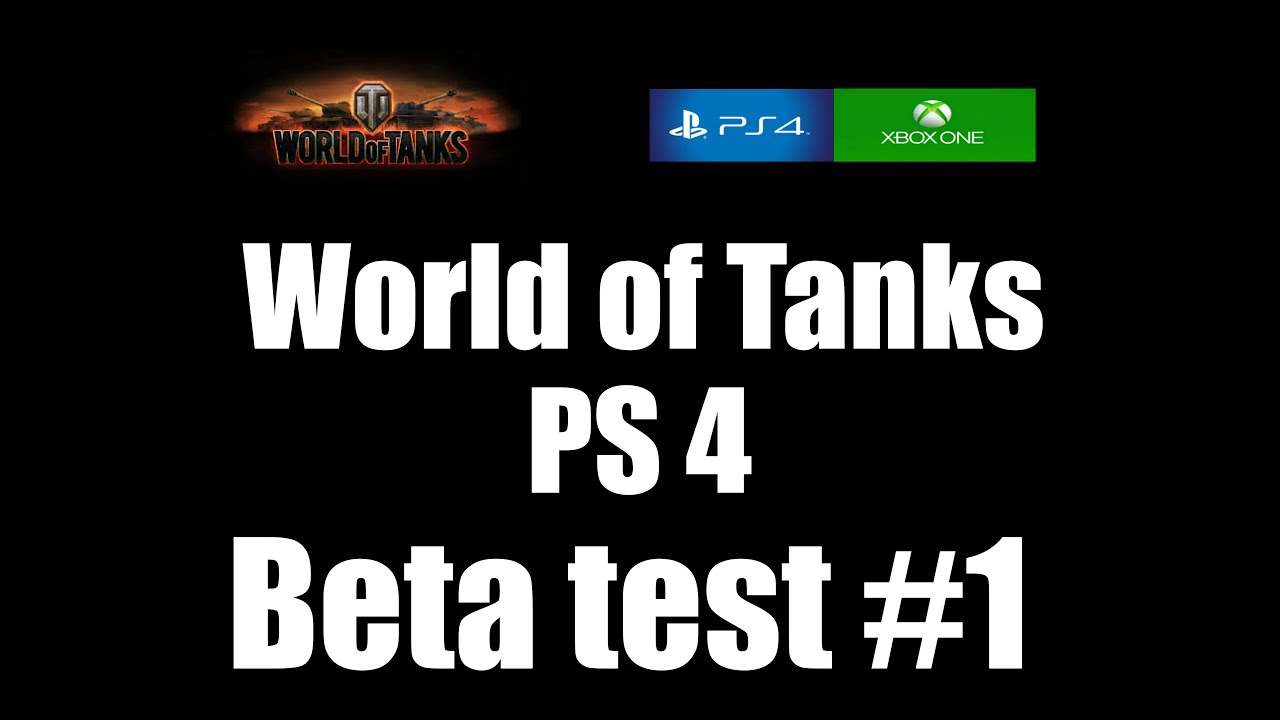 World of Tanks Beta test #1 Ps4 - YouTube