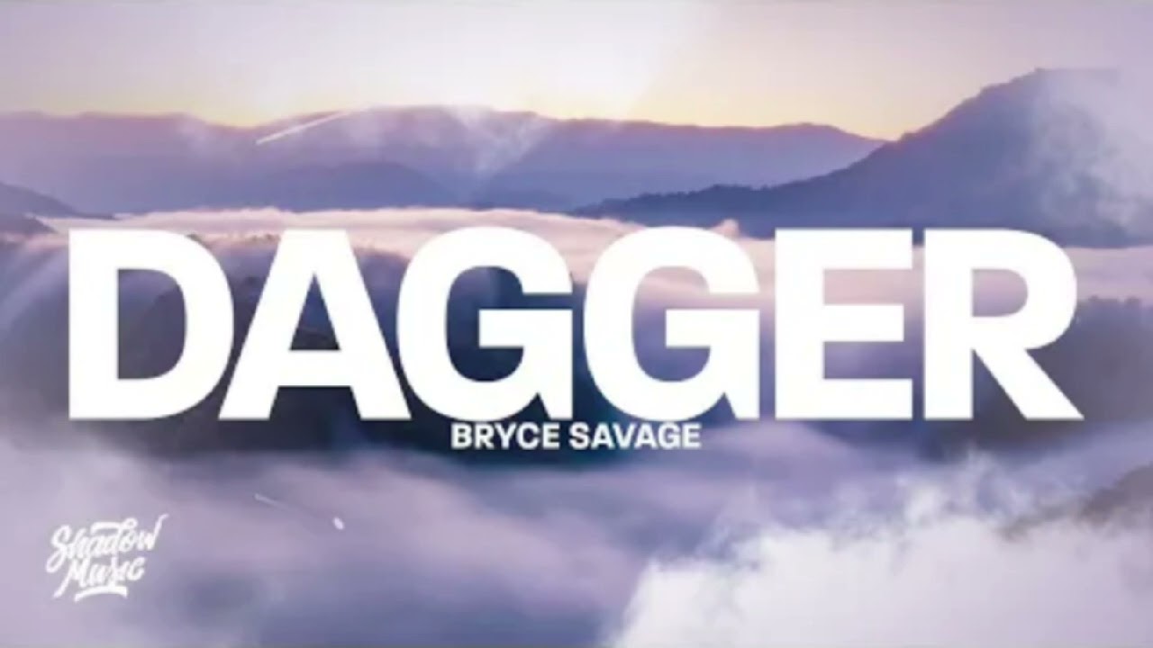 DAGGER- bryce savage