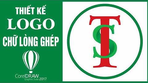Tạo Chữ Lòng Ghép LOGO Đơn giản nhất