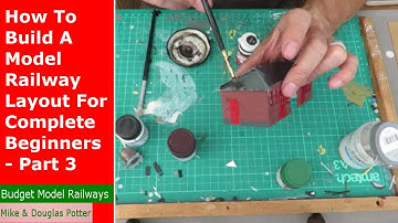 How To Build A Model Railway Railroad Layout For Complete Beginners - Part 3 - Painting Plastic Kits