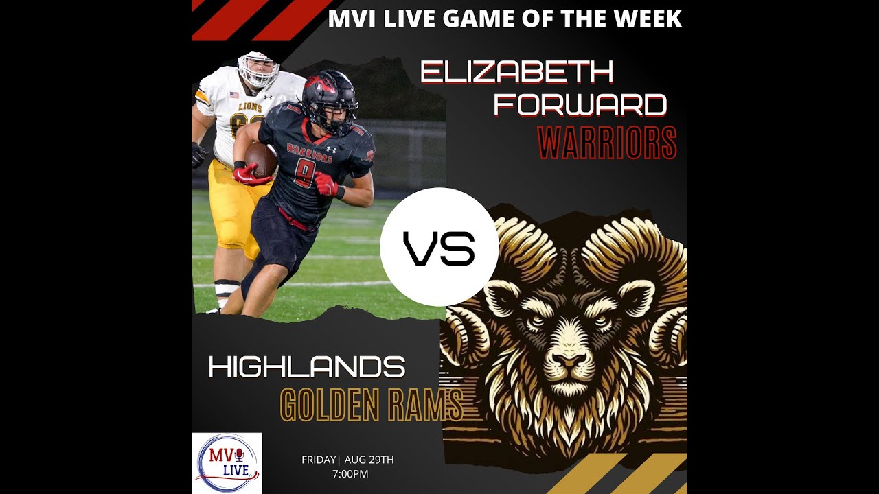 MVI Live | Elizabeth Forward vs Highlands | Football | 8/29/25