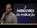 3 Inibidores da restituição | Pr. Leonardo Moreira