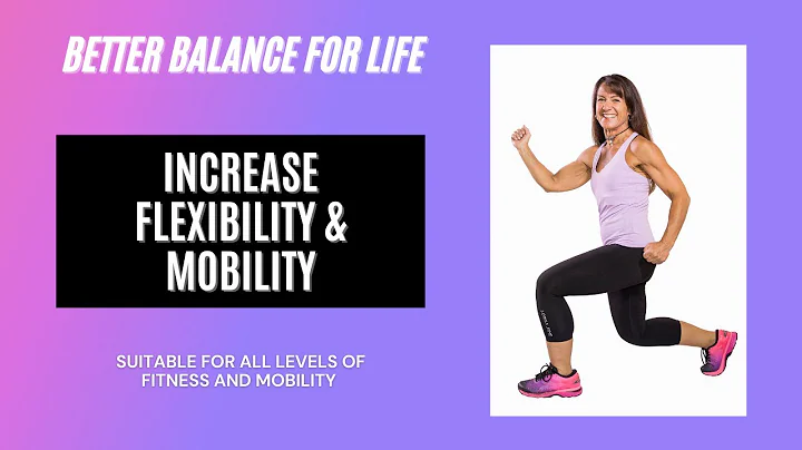 Increase Flexibility & Mobility