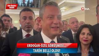 Erdoğan-Özel Görüşmesinin Tarihi Belli Oldu!