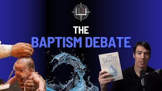 The Baptism Debate