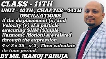 If the displacement (x) and Velocity (v) of a particle executing SHM (Simple Harmonic Motion) are