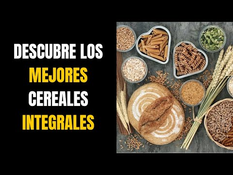Los mejores cereales integrales y cómo incluirlos en tu dieta diaria 🥣
