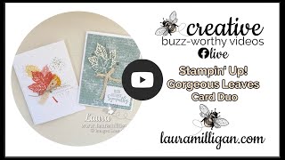 Laura Milligan Gorgeous Leaves Card Duo Facebook Live Tutorial