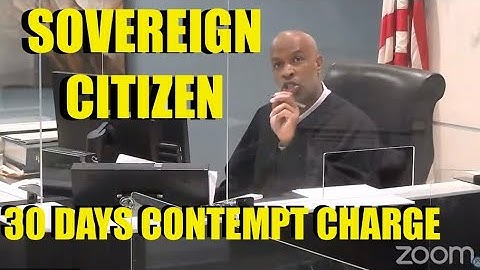 SOVEREIGN CITIZEN “30 Days Contempt NO EARLY RELEASE!”