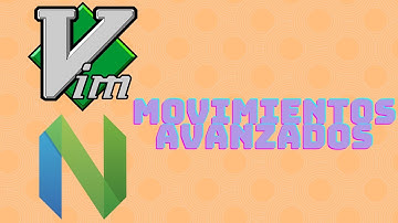 Como moverse mas rapido (Movimientos Avanzados) en Vim / NeoVim