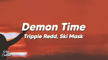 Trippie Redd – Demon Time Ft. Ski Mask The Slump God (Lyrics)