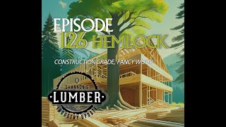 Lumber Update 126 Hemlock