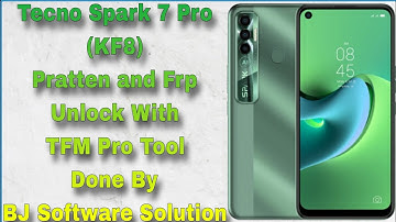Tecno Spark 7 Pro (KF8) Pratten and Frp Unlock With TFM Pro Tool Done By BJ Software Solution