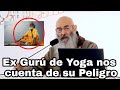 Ex Gurú de Yoga AHORA SACERDOTE nos explica el PELIGRO de esta practica