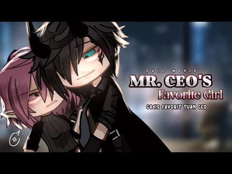 [15+] Mr. CEO's favorite girl [🇺🇲/🇮🇩] Full Movie GCMM by Kumiko ᰔᩚ