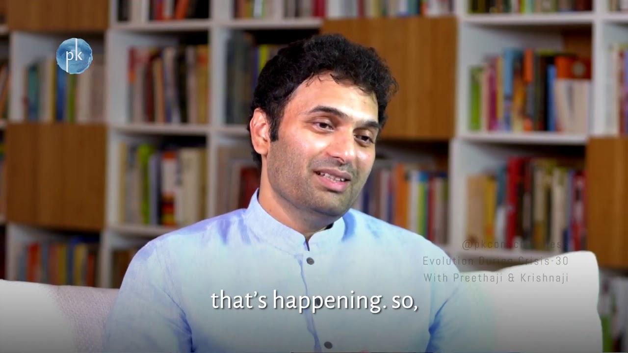 Evolution During Crisis  - 30 With Preethaji & Krishnaji | This illusion of privacy or fr