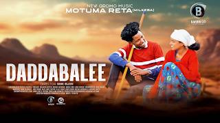 Daddabalee Oromo Music By Motuma Reta Milkesa