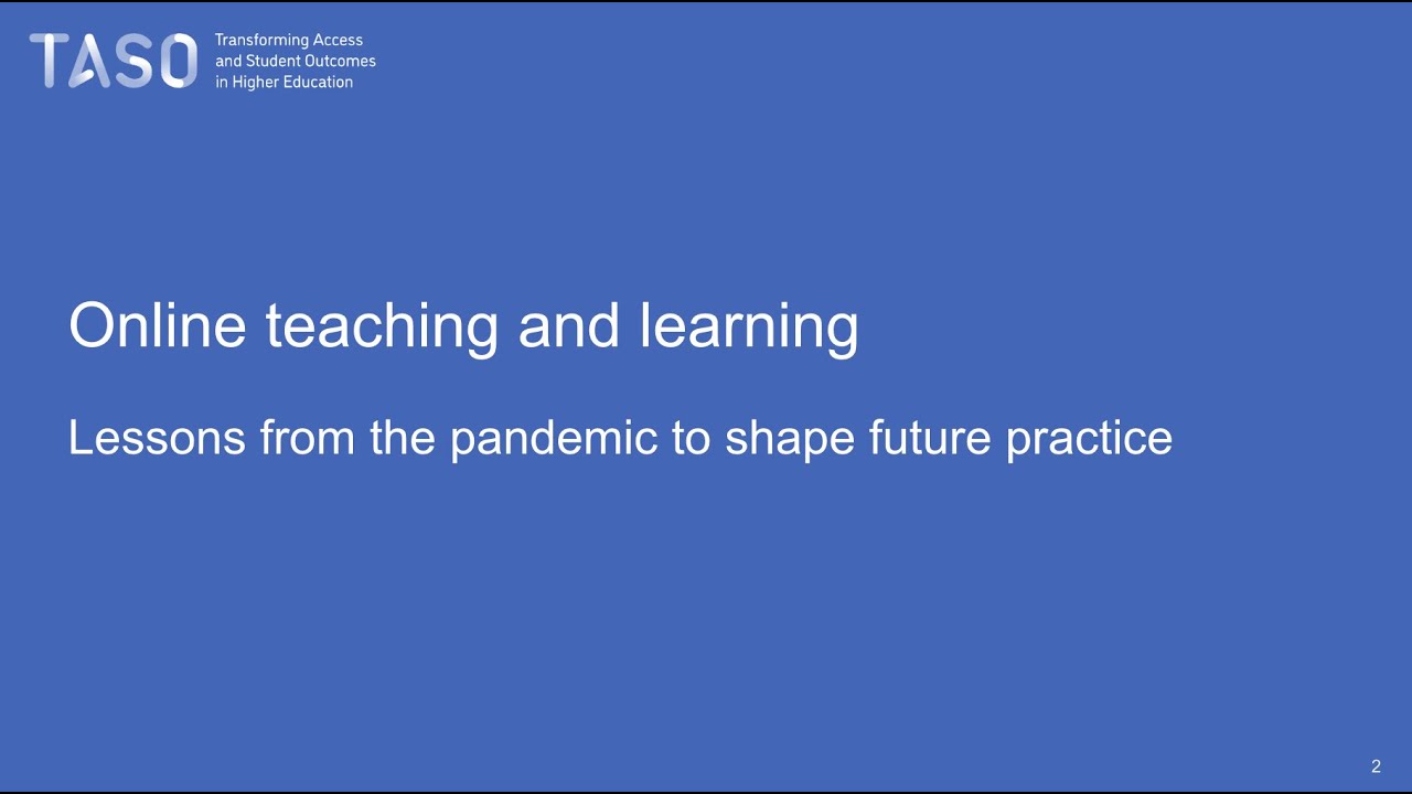 Online teaching and learning – lessons from the pandemic to shape ...