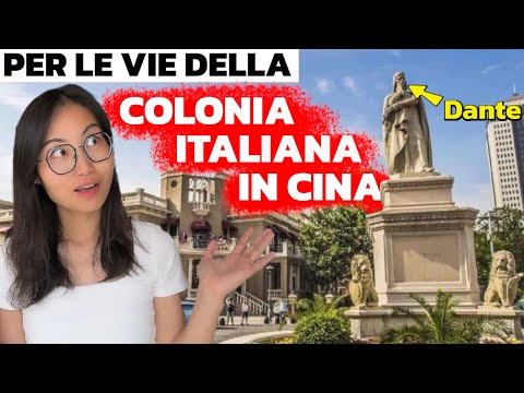 La Colonia Italiana dimenticata in Cina: andiamo a vedere cosa è rimasto!