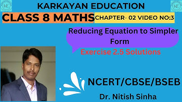Class 8 Math//Linear Equations in One Variable - Exercise 2.5 Solutions |  by Dr. Nitish Sinha