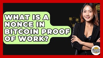 What Is A Nonce In Bitcoin Proof Of Work? - CryptoBasics360.com