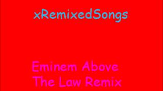 Eminem Above The Law Remix