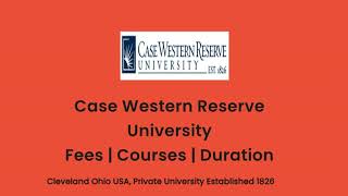 Case Western Reserve University - USA | Courses | Tuition Fees | Duration