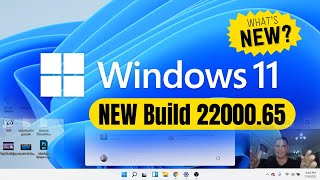 Hands on Windows 11 New Update Build 22000.65 What's New?